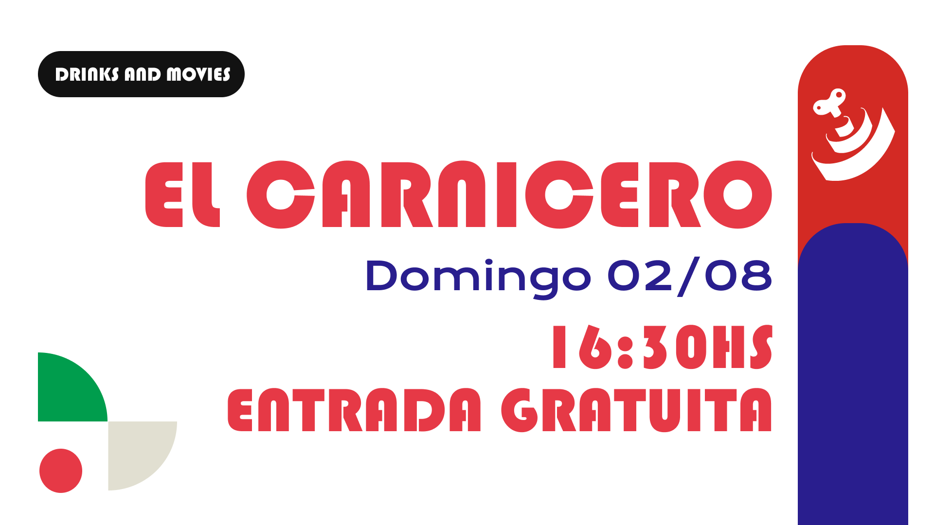 El Carnicero - Drinks and Movies - 02 de Agosto