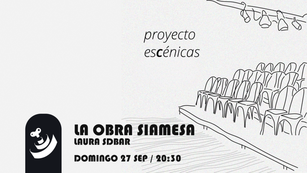 La Obra Siamesa – Laura Sbdar
