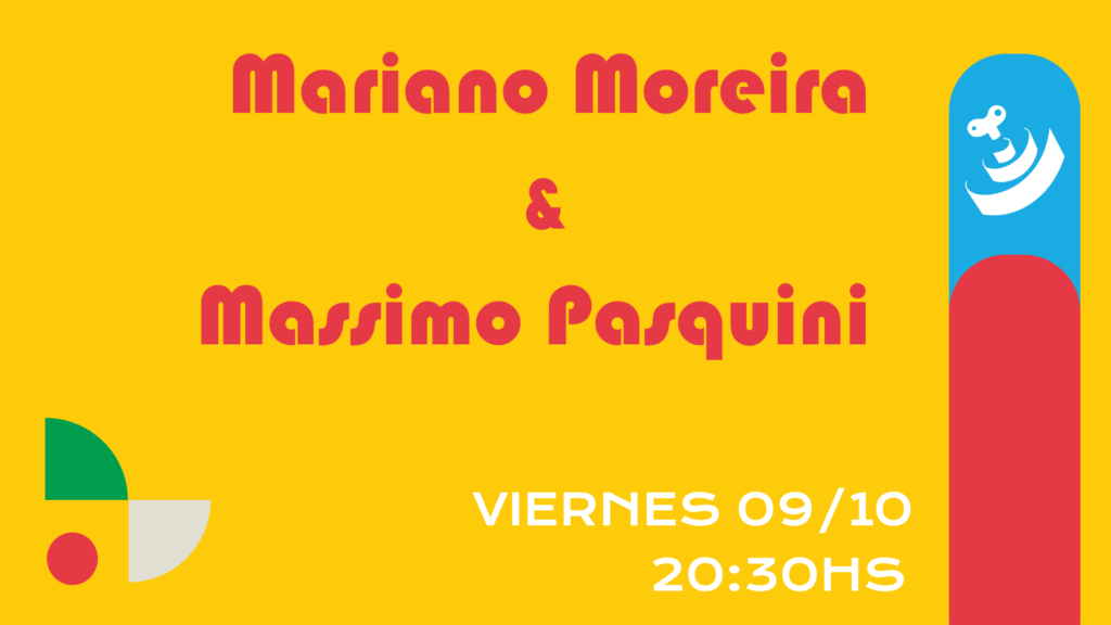 Mariano Moreira & Massimo Pasquini